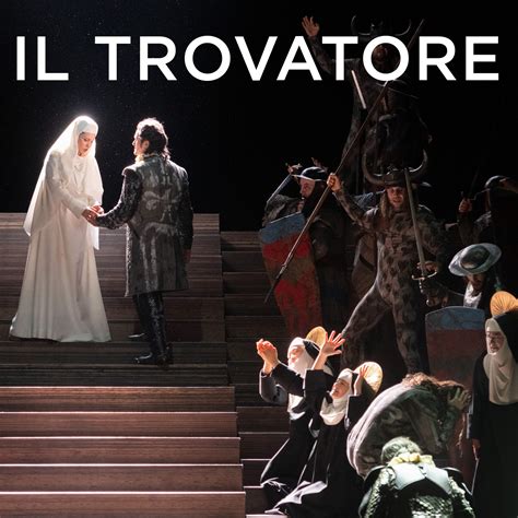 Il Trovatore: Passionate Arias and Dramatic Choruses